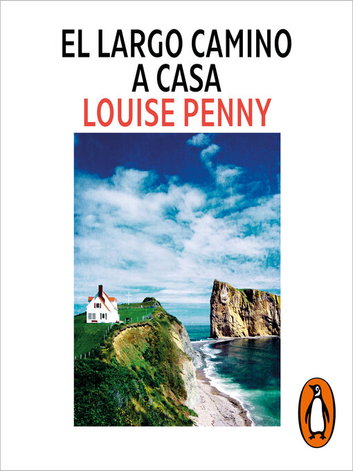 Title details for El largo camino a casa by Louise Penny - Available